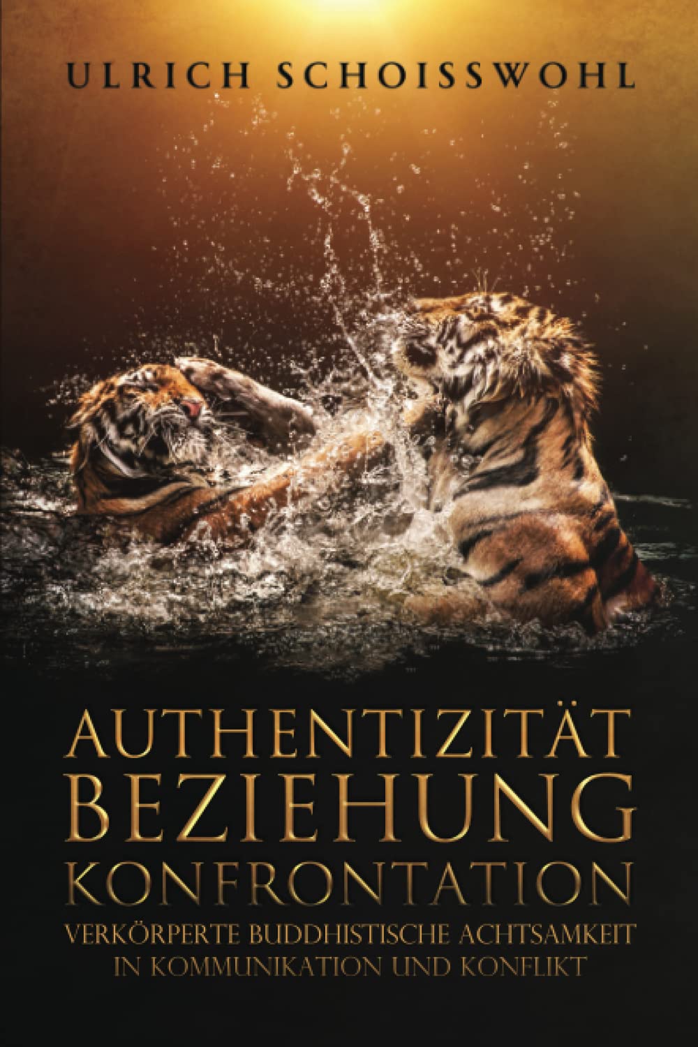 Authentizität Beziehung Konfrontation: Verkörperte Buddhistische Achtsamkeit in Kommunikation und Konflikt Psychology