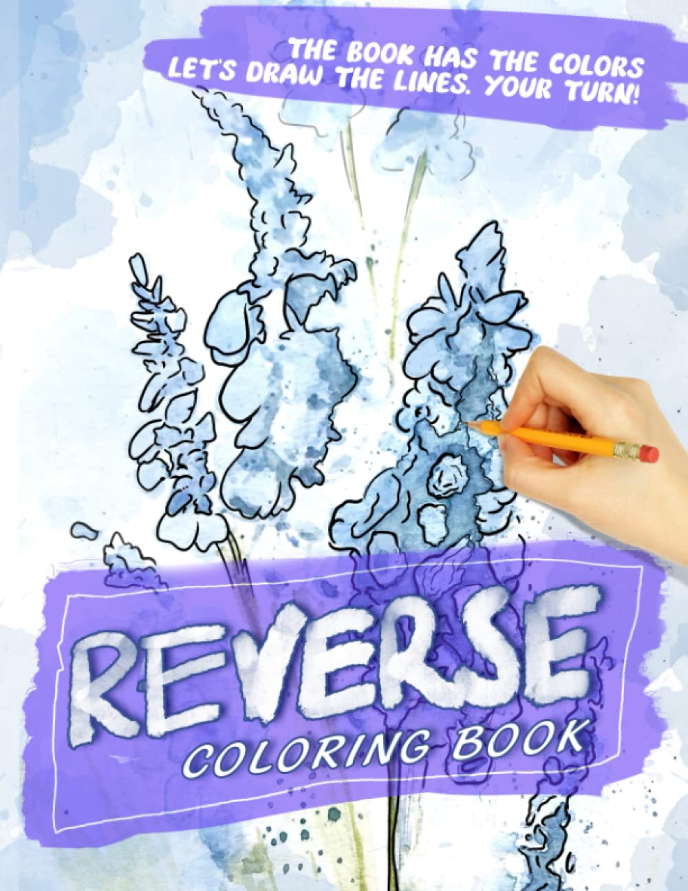 Reverse Coloring Book: Where You Draw The Lines With Beautiful Flower Designs For Stress Relief & Mindful Relaxation | Impressive Gift Idea for Teens, Adults | Edition 1 Mathematics