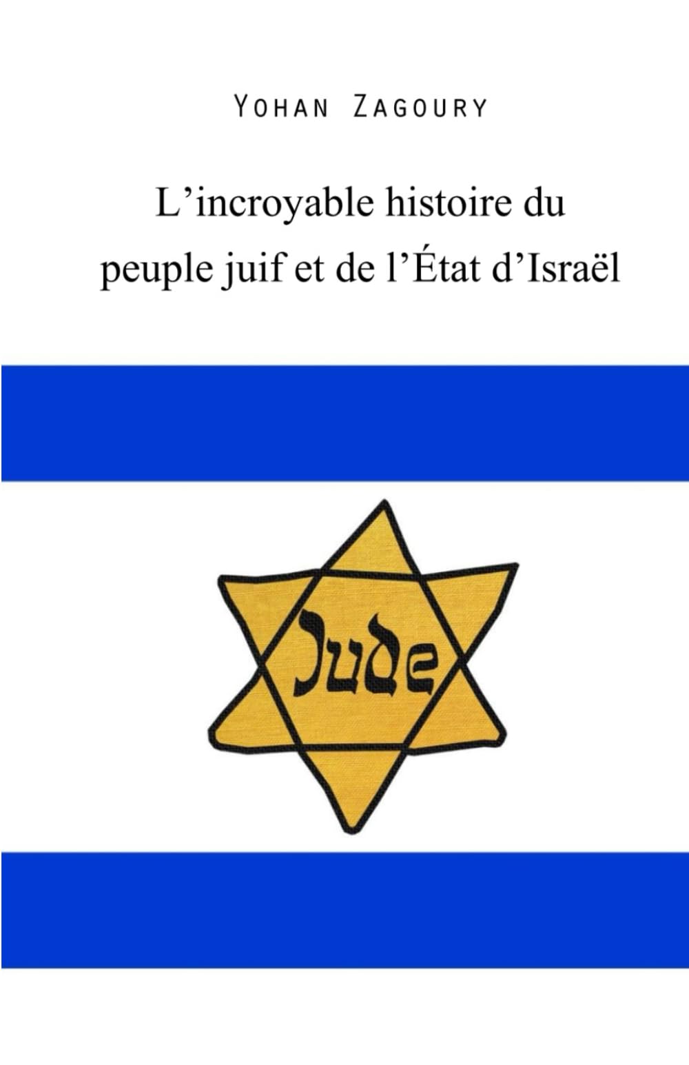 L’incroyable histoire du peuple juif et de l’État d’Israël Social Sciences