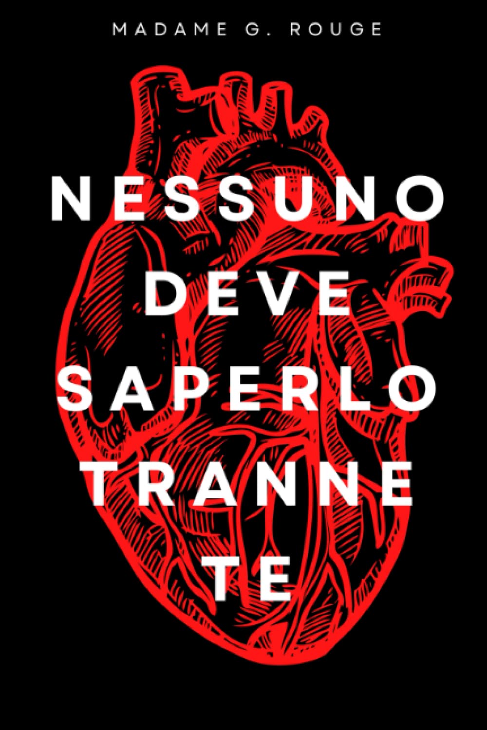 Nessuno Deve Saperlo Tranne Te: Libro di auto-aiuto per ragazze | Crescita personale | Superare una delusione amorosa | Fare pace col passato e guardare al futuro con serenità | Ritrovare se stessa book