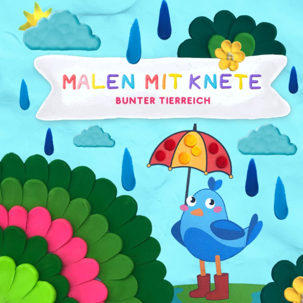 Malen mit Knete mit bunten Vorlagen: farbiger Knetspaß für Kinder | farbige Gestaltung | Format 21 x 21 cm | glänzendes Softcover Hobbies & Crafts