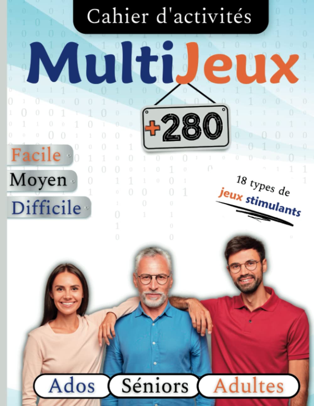 Cahier d'activités multijeux: Livre de jeux pour les ados, adultes et seniors qui contient des jeux de logique et des jeux de mots pour stimuler la ... avec des règles et des solutions incluses book