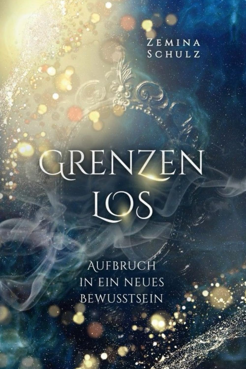 Grenzenlos: Aufbruch in ein neues Bewusstsein Religion & Esotericism
