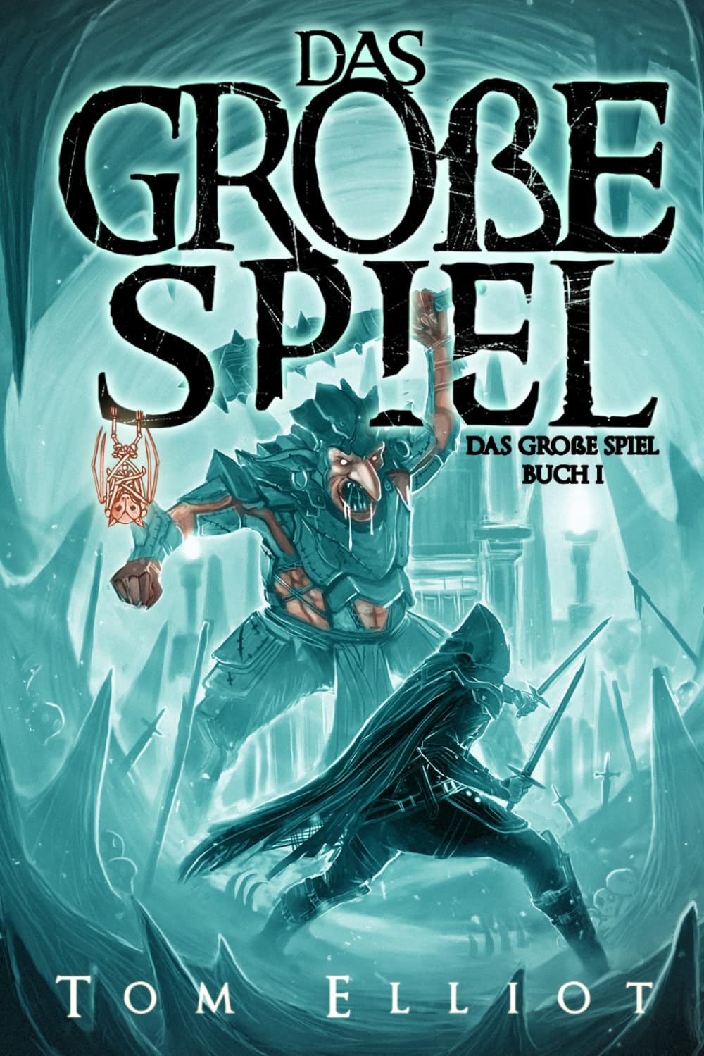 Das Große Spiel, Buch 1: Ein Dark Fantasy Abenteuer book