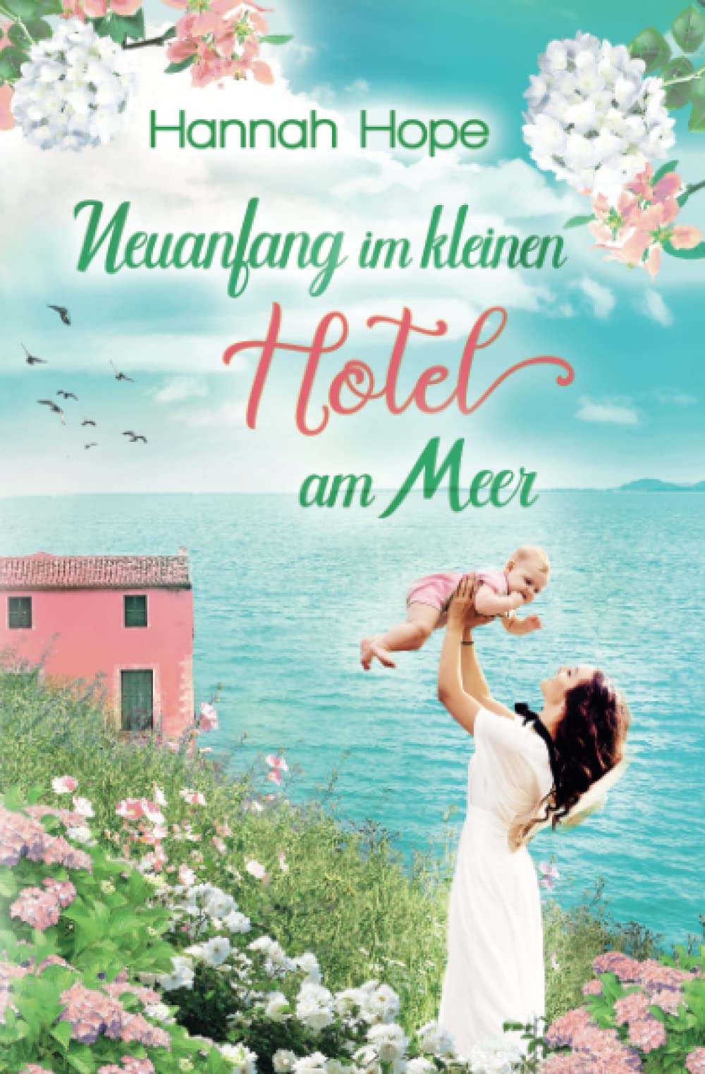 Neuanfang im kleinen Hotel am Meer: Spannender Liebesroman Romantic Thrillers