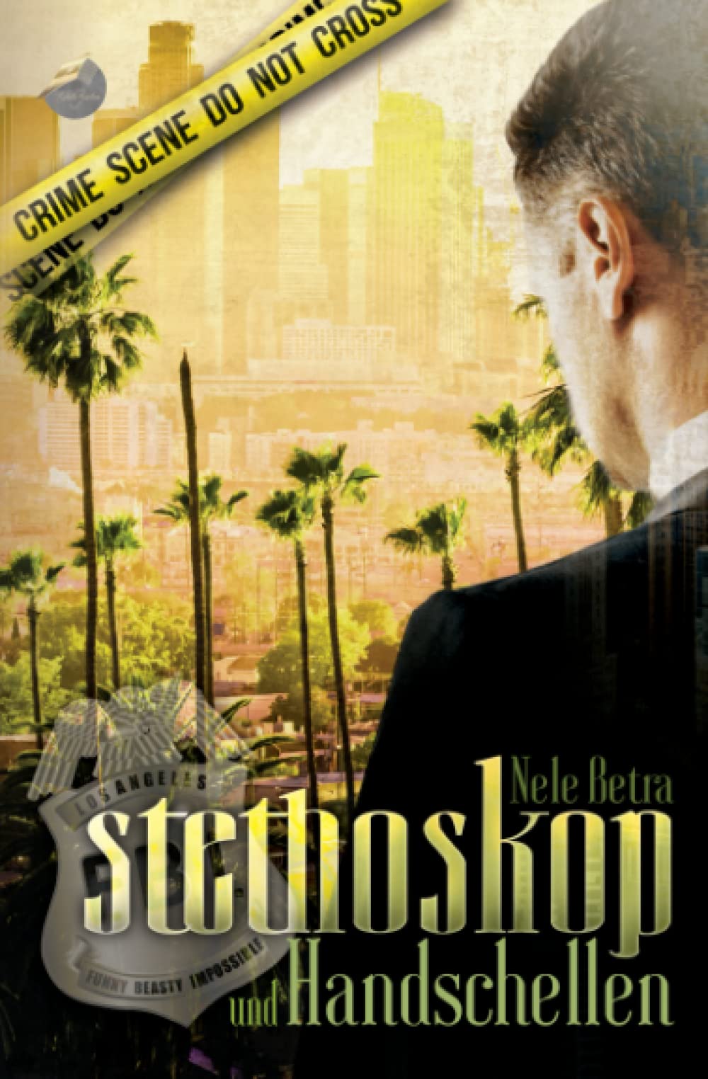 Stethoskop und Handschellen (F.B.I. – FUNNY BEASTY IMPOSSIBLE, Band 1) LGBTQ+