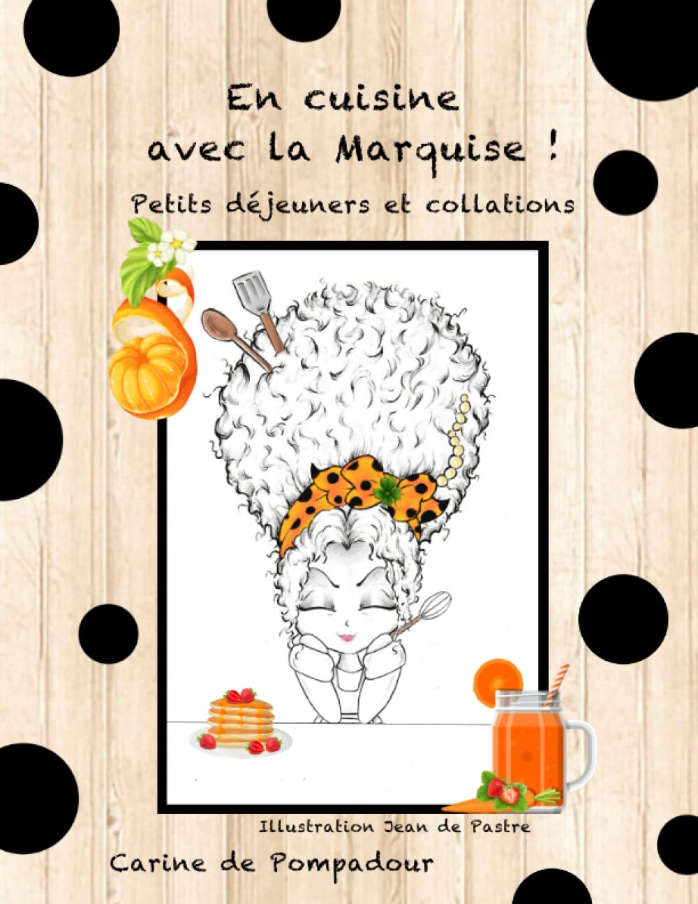 En cuisine avec la Marquise !: Petits déjeuners et collations Health, Nutrition & Fitness