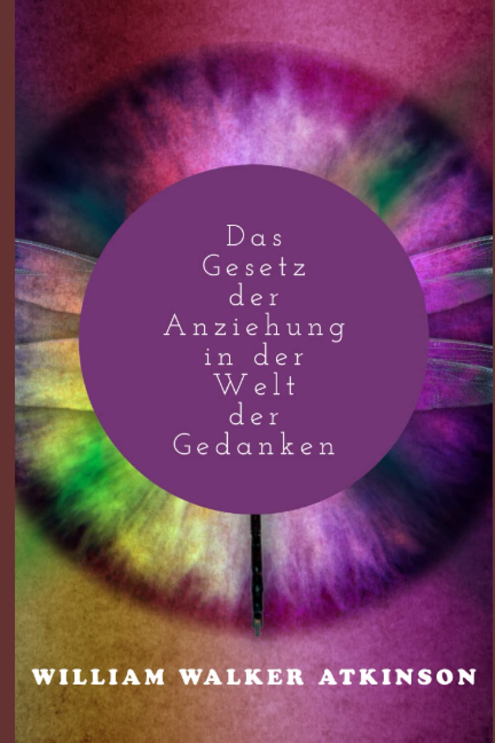 Das Gesetz der Anziehung in der Welt der Gedanken Lifestyle