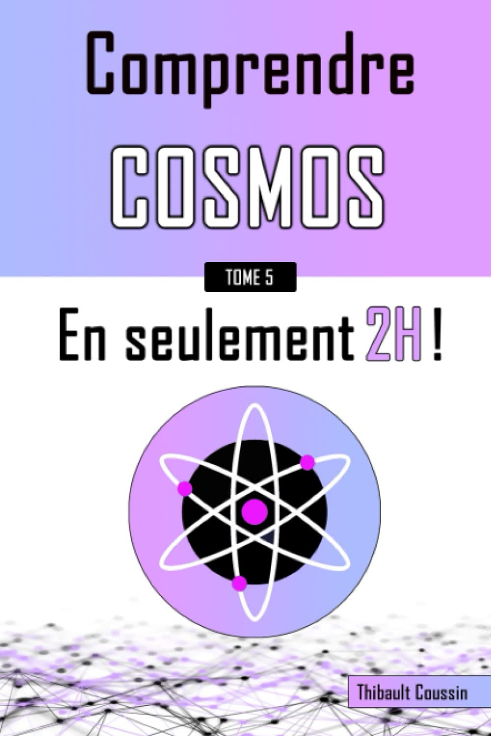 Comprendre Cosmos en seulement 2h !: (édition Premium en couleur) book