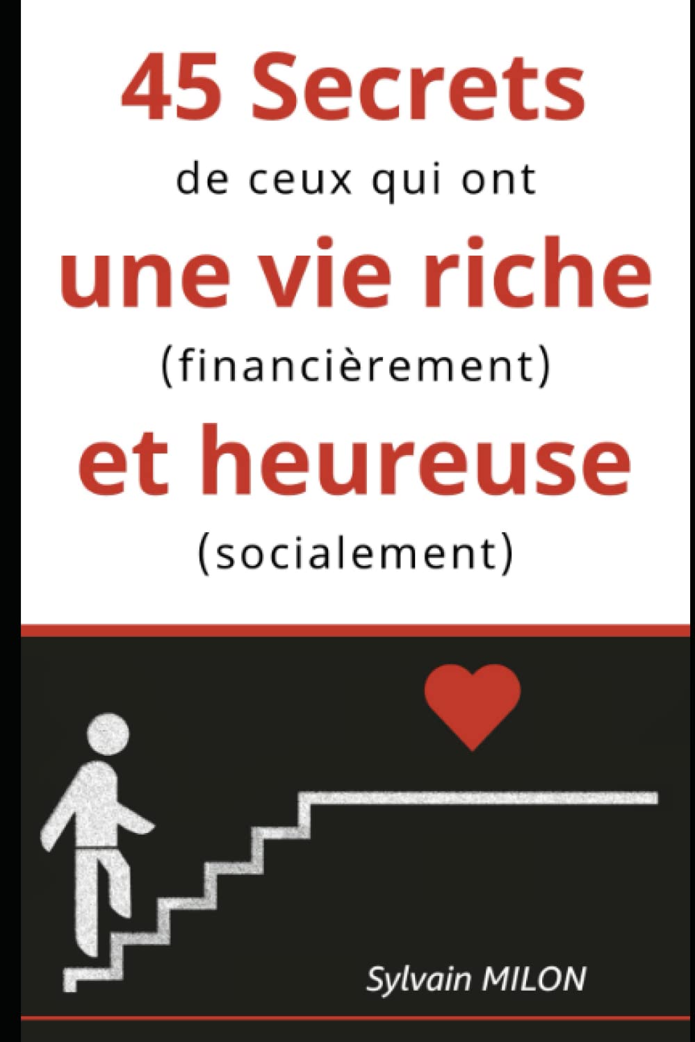 45 Secrets de ceux qui ont une vie riche (financièrement) et heureuse (socialement) book
