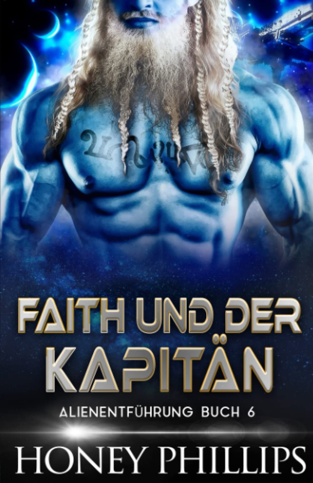FAITH UND DER KAPITÄN: EINE SCI-FI-ALIEN-LIEBESGESCHICHTE (ALIENENTFÜHRUNG, Band 6) Eroticism