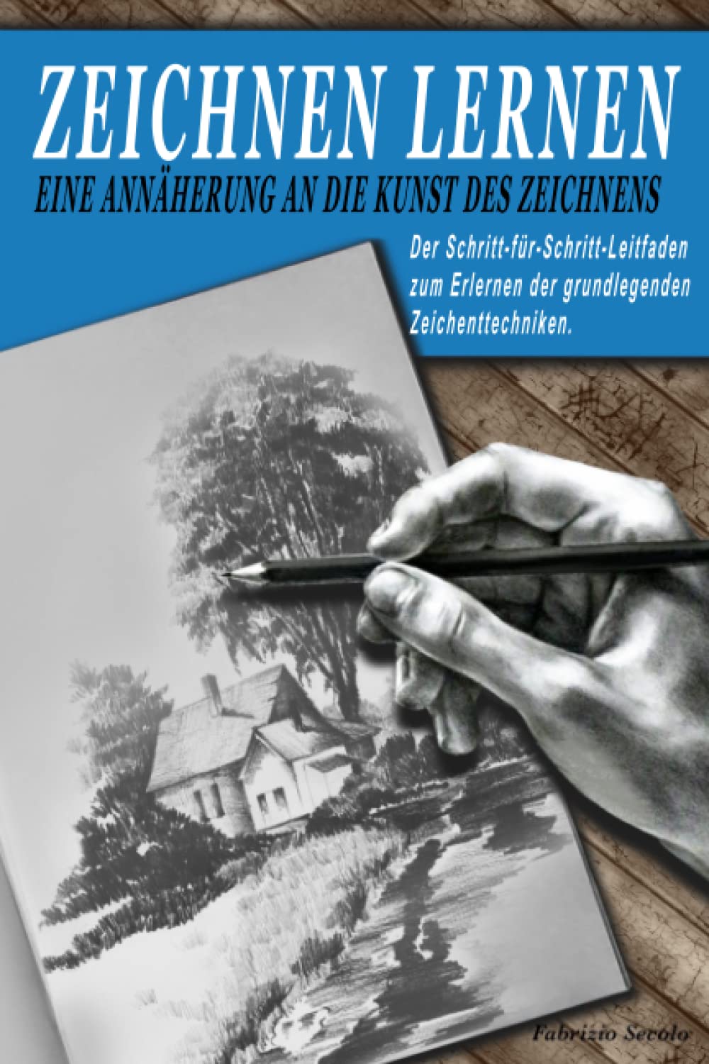 Zeichnen Lernen: Eine Annäherung an die Kunst des Zeichnens. Der Schritt-für-Schritt-Leitfaden zum Erlernen der grundlegenden Zeichentechniken. Manga