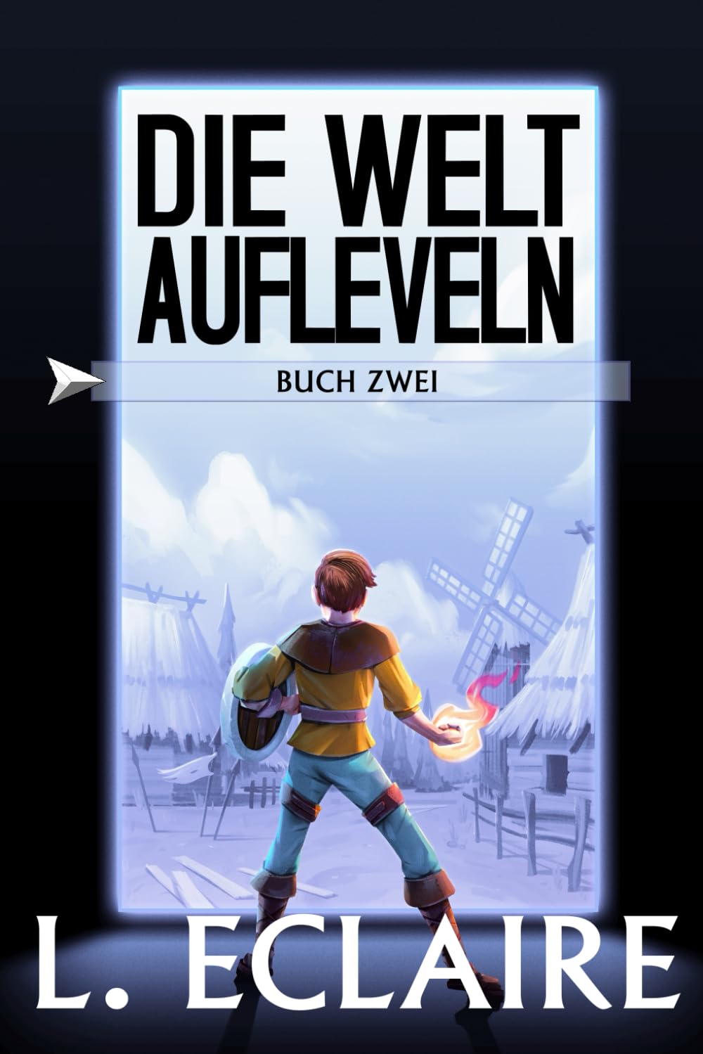 Die Welt aufleveln 2: Eine LitRPG/Gamelit-Serie Action & Adventure
