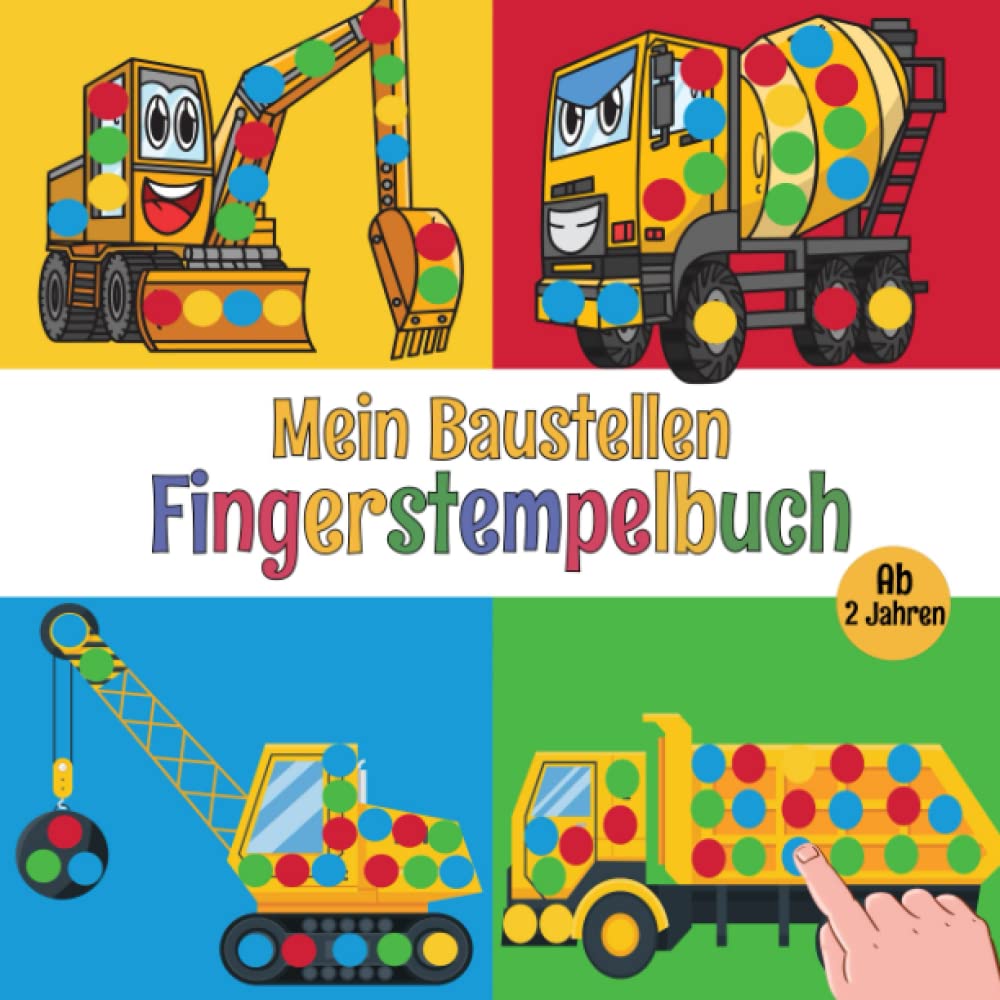 Mein Baustellen Fingerstempelbuch ab 2 Jahren: Das große Bastelbuch der Fahrzeuge - Lastwagen, Bagger, Traktoren und Mehr. Malbuch für Kinder ab 2 Jahren,50+ Bilder. Novels & Short Stories