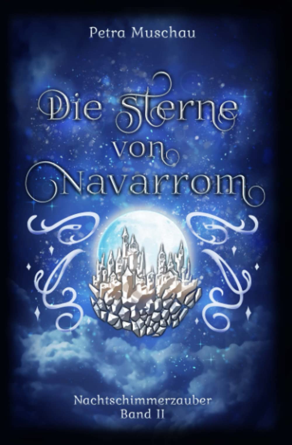 Die Sterne von Navarrom: Nachtschimmerzauber Band 2 Urban Fantasy