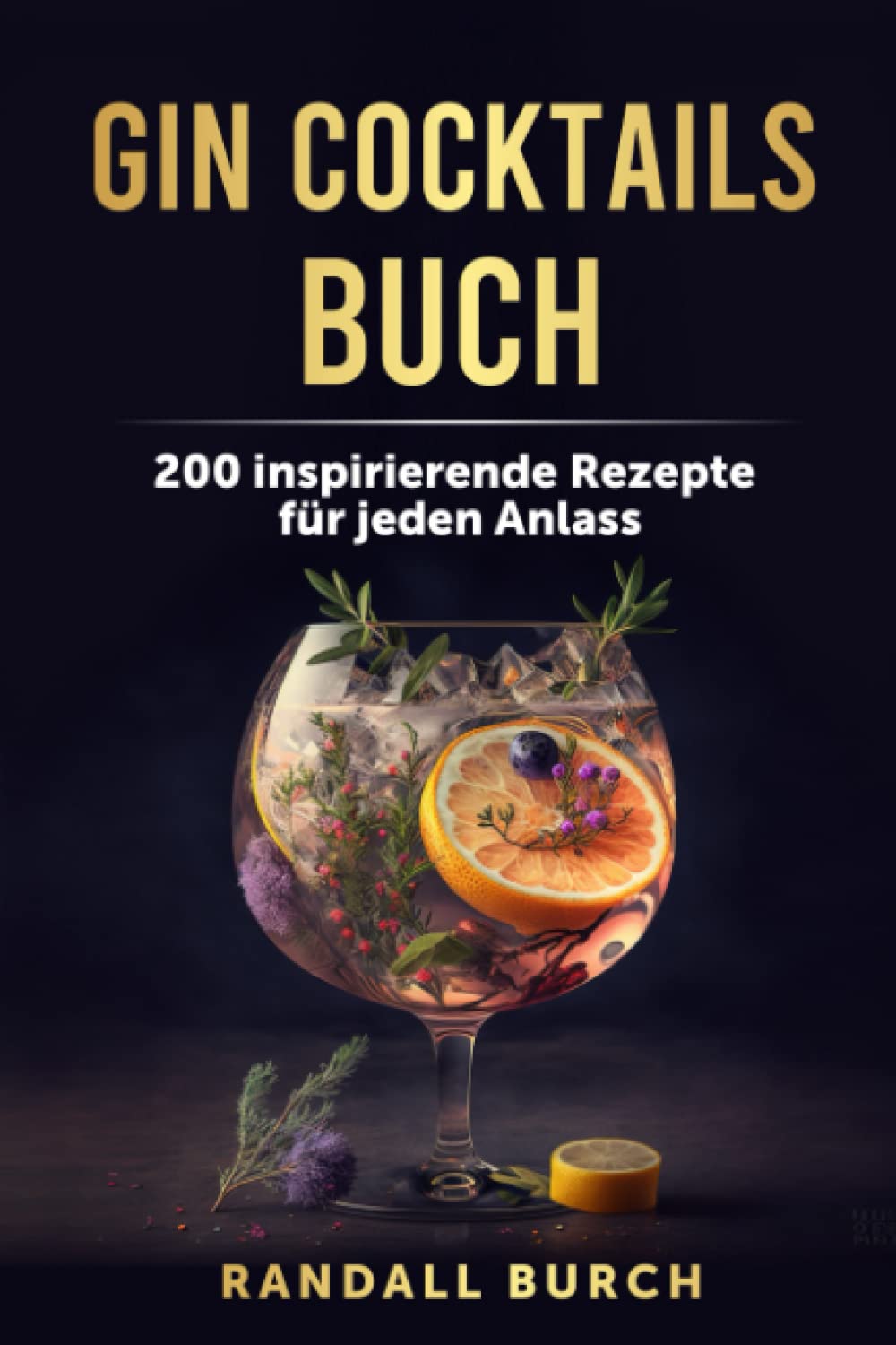 Gin Cocktails Buch: 200 inspirierende Rezepte für jeden Anlass Cooking & Enjoying