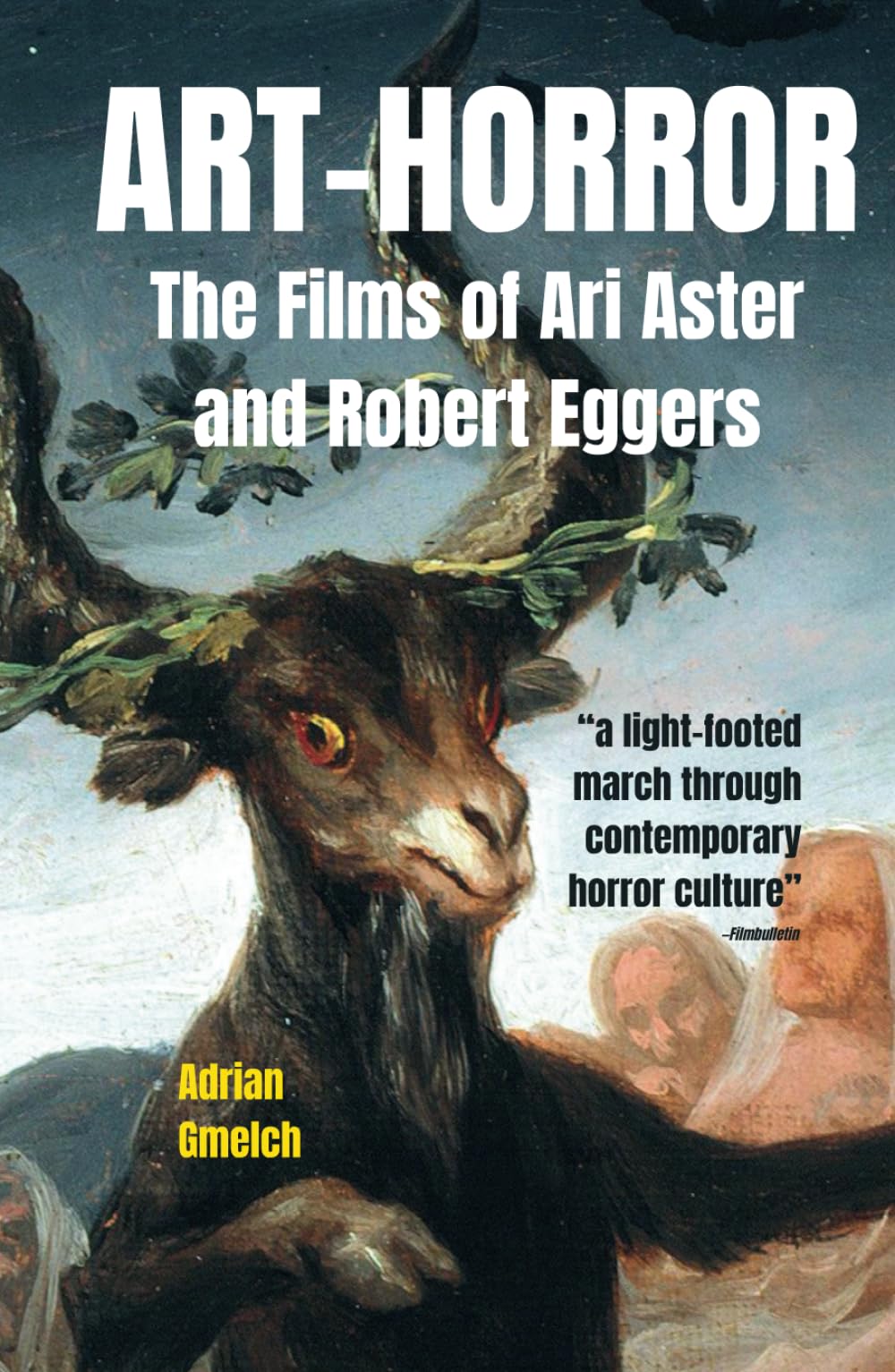 Art-Horror: The Films of Ari Aster and Robert Eggers Art & Literature