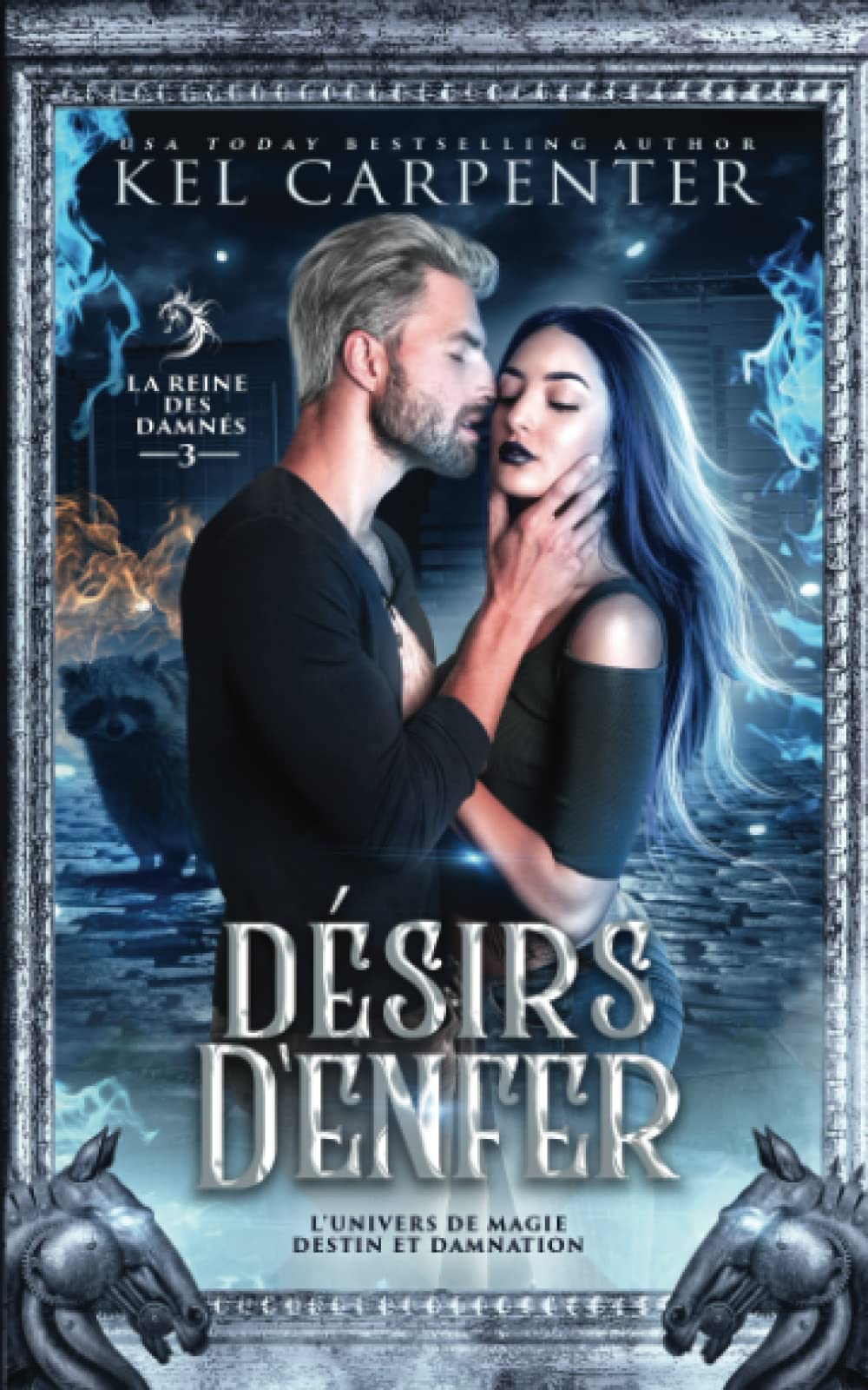 Désirs d'enfer: La Reine des damnés (Magie, destin et damnation, Band 3) Urban Fantasy