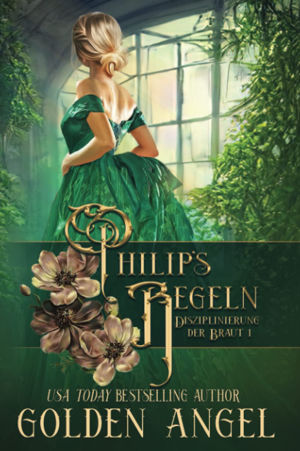 Philip’s Regeln (Disziplinierung der Braut, Band 1) Historical Fiction