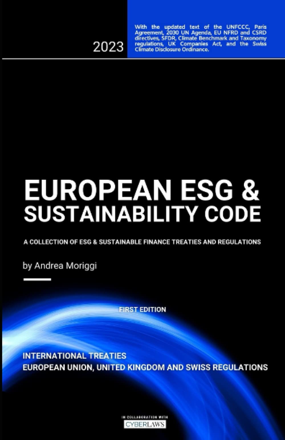European ESG & Sustainability Code: A Collection of ESG & Sustainable Finance Treaties and Regulations Law