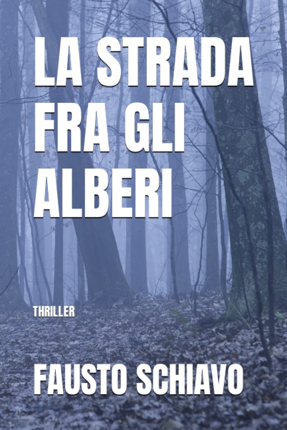 LA STRADA FRA GLI ALBERI: THRILLER Contemporary literature