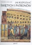 Jak rozpoznac swietych i patronów w sztuce i w wyobrazeniach ludowych Books