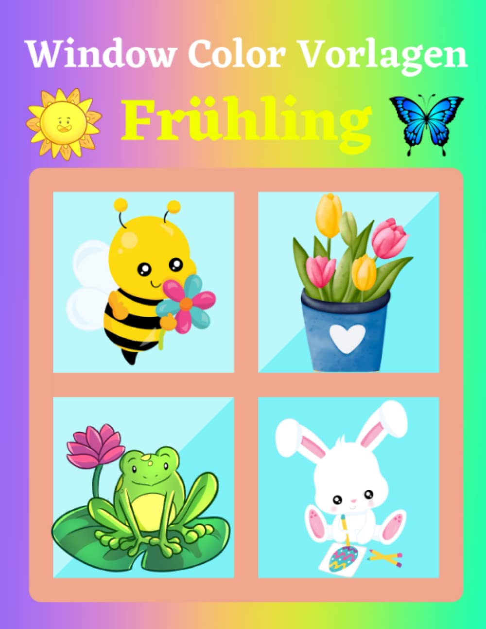 Window Color Vorlagen Frühling: Fensterbilder für Kinder und Erwachsene | Malschablonen für Jungs und Mädchen | Über 90 liebevoll gestaltete Frühlingsmotive ( Window Color Vorlagen ) book