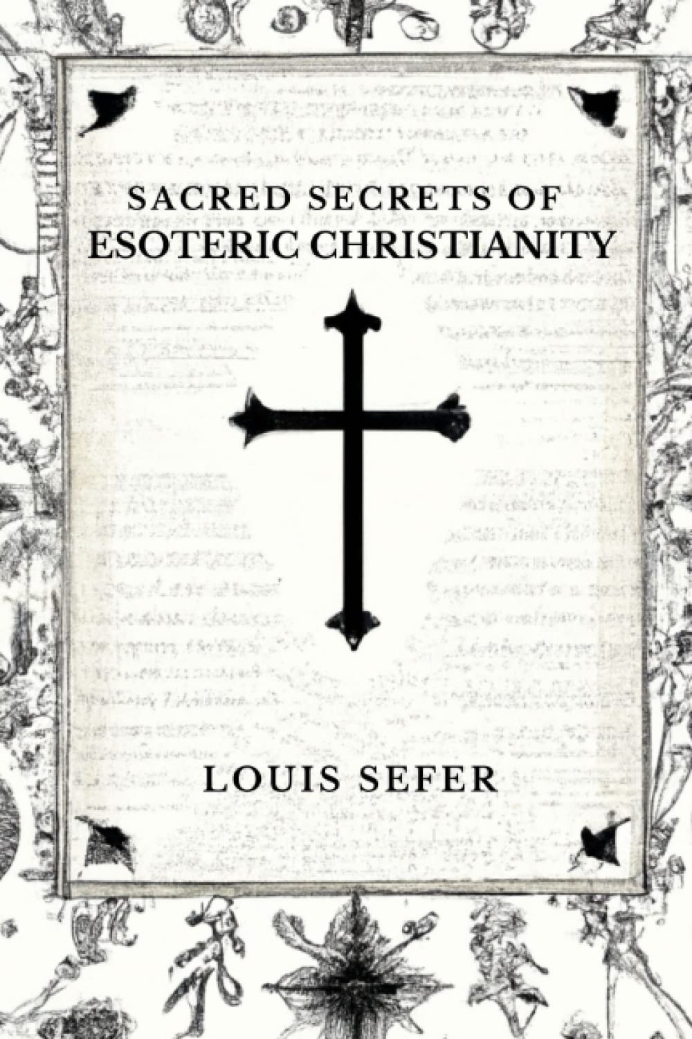 Sacred Secrets of Esoteric Christianity book