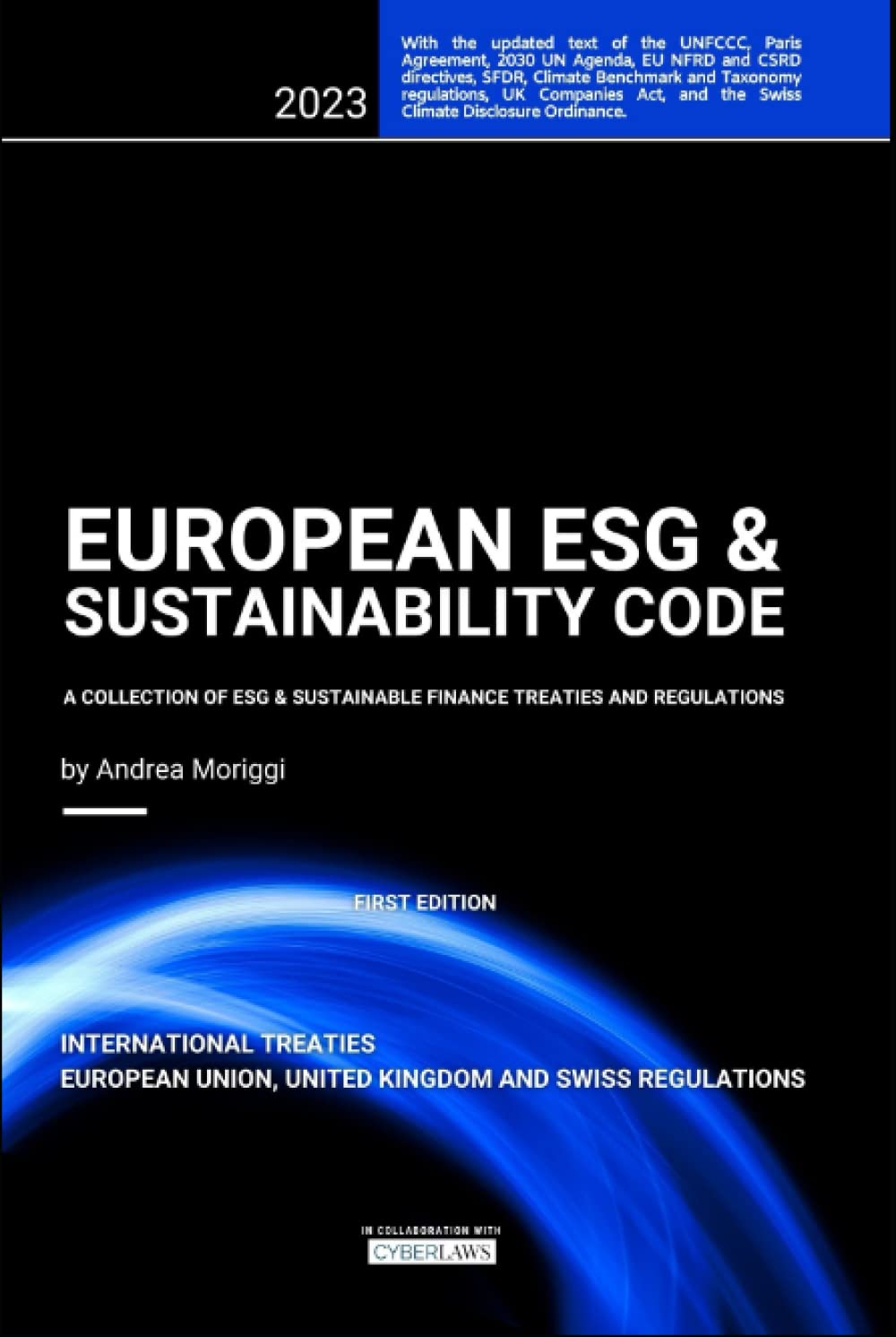 European ESG & Sustainability Code: A Collection of ESG & Sustainable Finance Treaties and Regulations Law