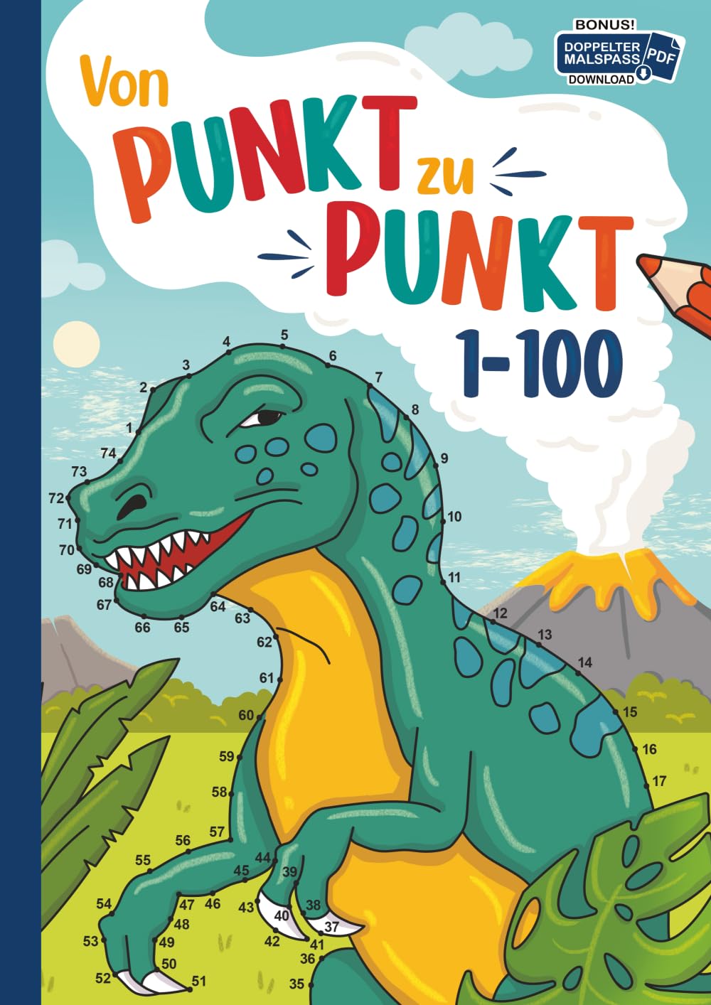 Von Punkt zu Punkt: 50 spannend gestaltete, Dino-Motive im Zahlenraum von 1-100 zum Verbinden und Ausmalen. Study Guides