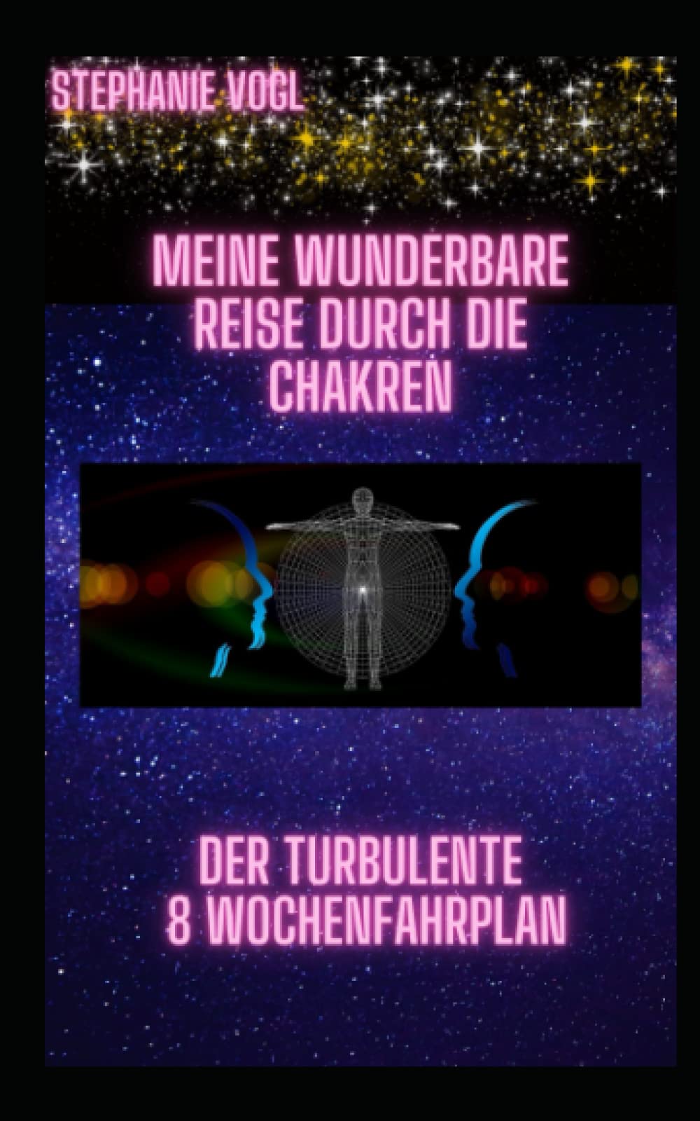 Meine wunderbare Reise durch die Chakren: der turbulente 8 Wochen Fahrplan Psychology