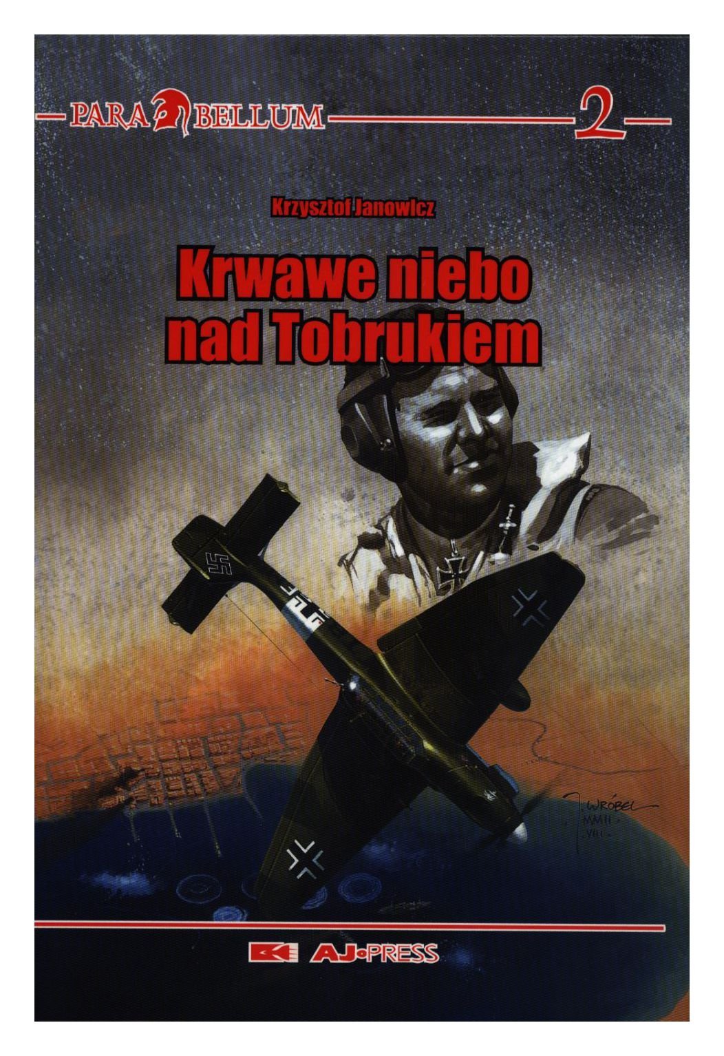 Krwawe niebo nad Tobrukiem - Krzysztof Janowicz Books
