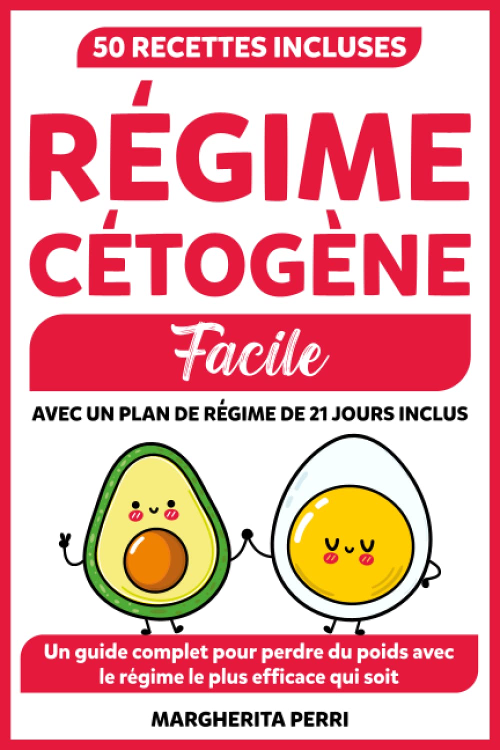 Régime Cétogène Facile: Un guide complet pour perdre du poids de manière saine avec le régime le plus efficace qui soit. Comprend 50 délicieuses recettes et un plan de régime. (Méthode Perri) Parents & Children