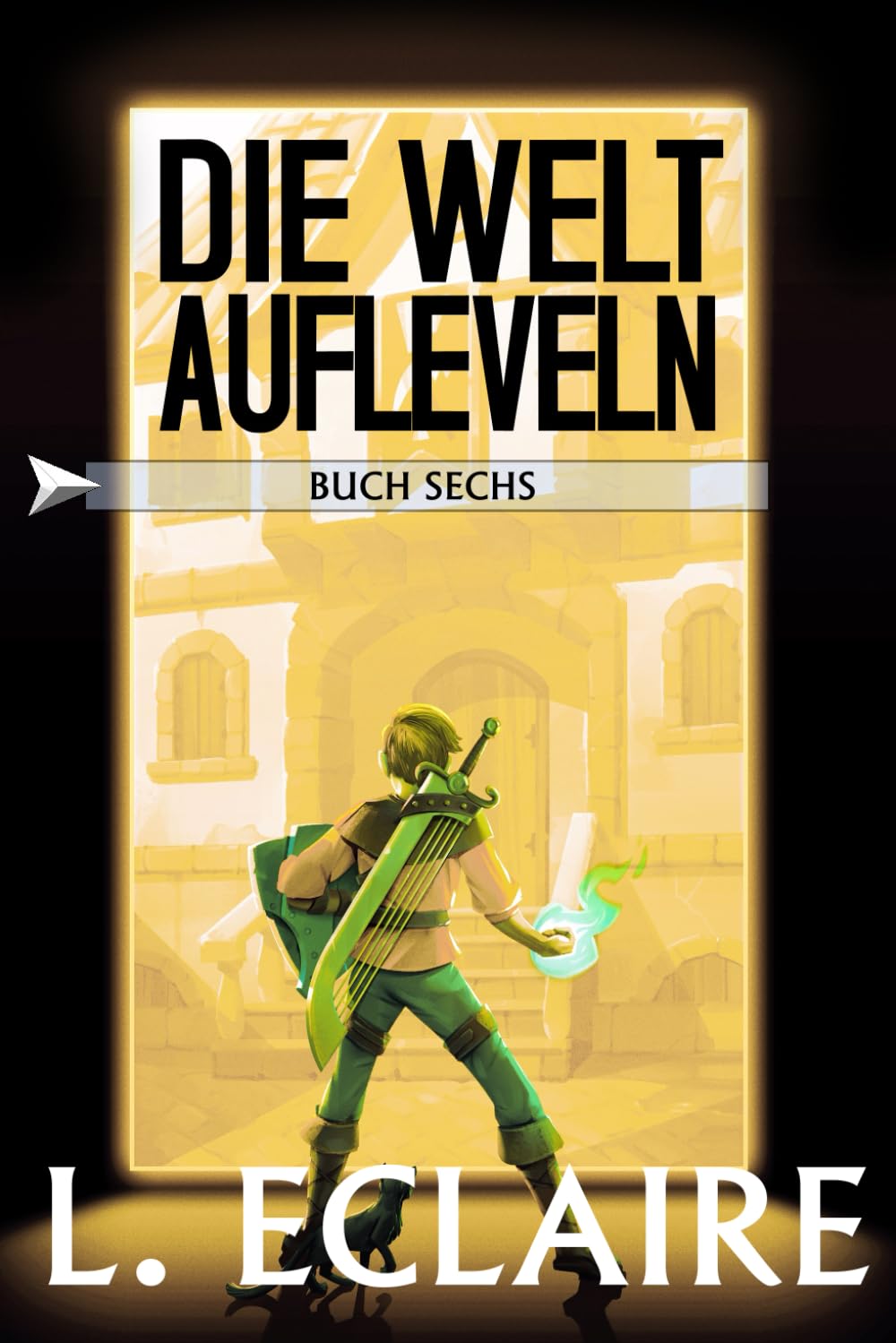 Die Welt aufleveln 6: Eine LitRPG/Gamelit-Serie Vampires & Bit-Lit