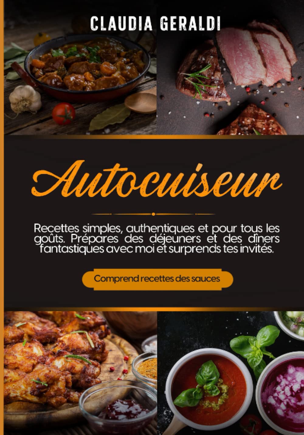 Autocuiseur: Recettes simples, authentiques et pour tous les goûts. Prépares des déjeuners et des dîners fantastiques avec moi et surprends tes invités. Comprend recettes des sauces. Cooking & Enjoying