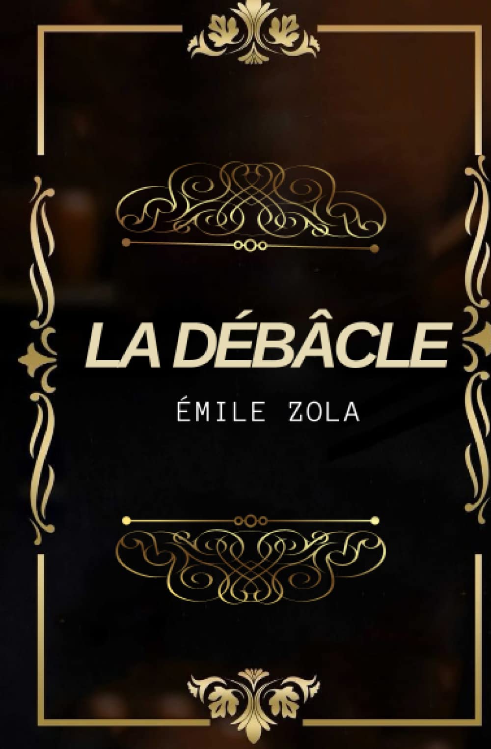 La débâcle Émile Zola (annoté): Texte intégral annoté d’une biographie d’auteur book