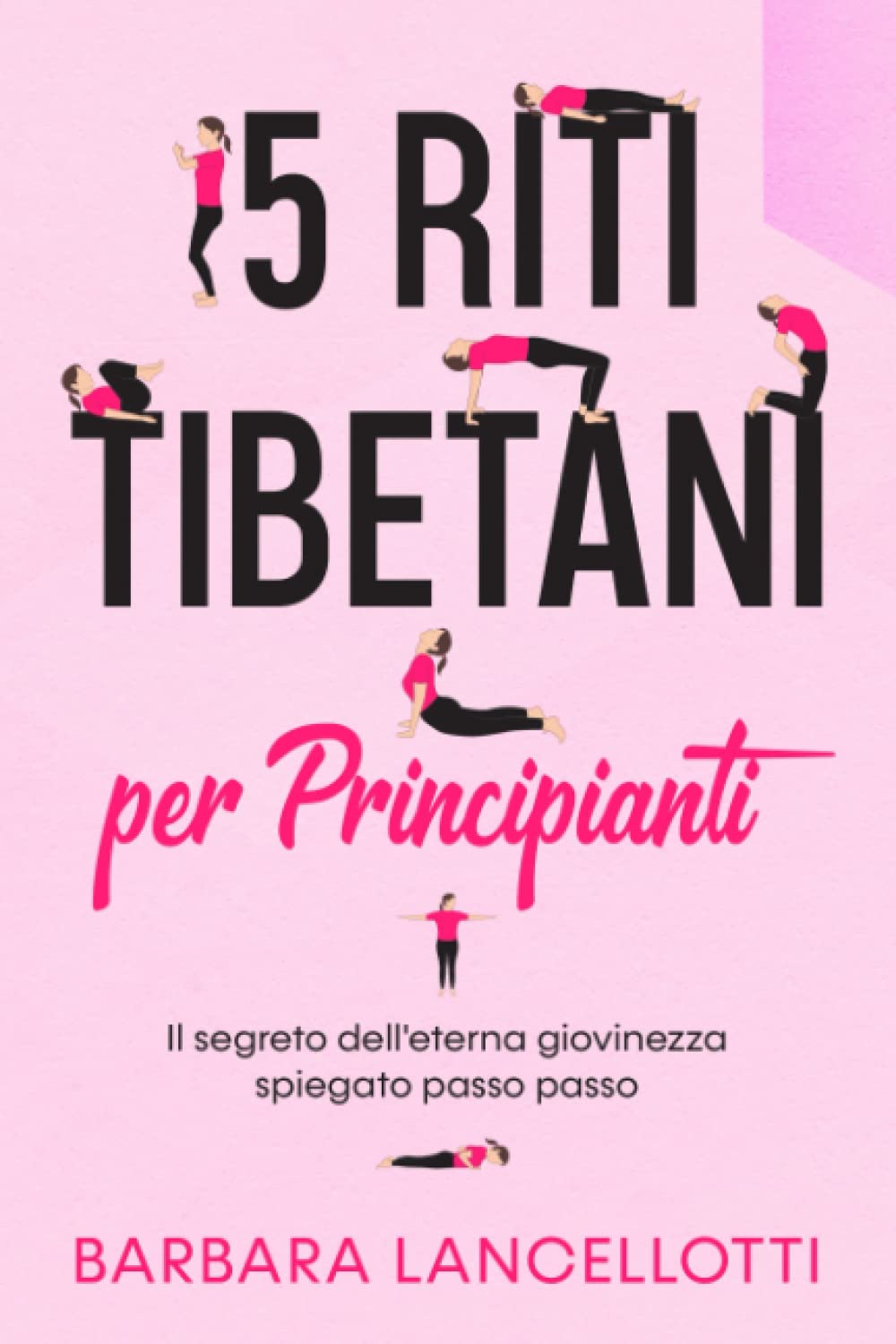 I 5 Riti Tibetani per principianti: Il segreto dell'eterna giovinezza spiegato passo passo book