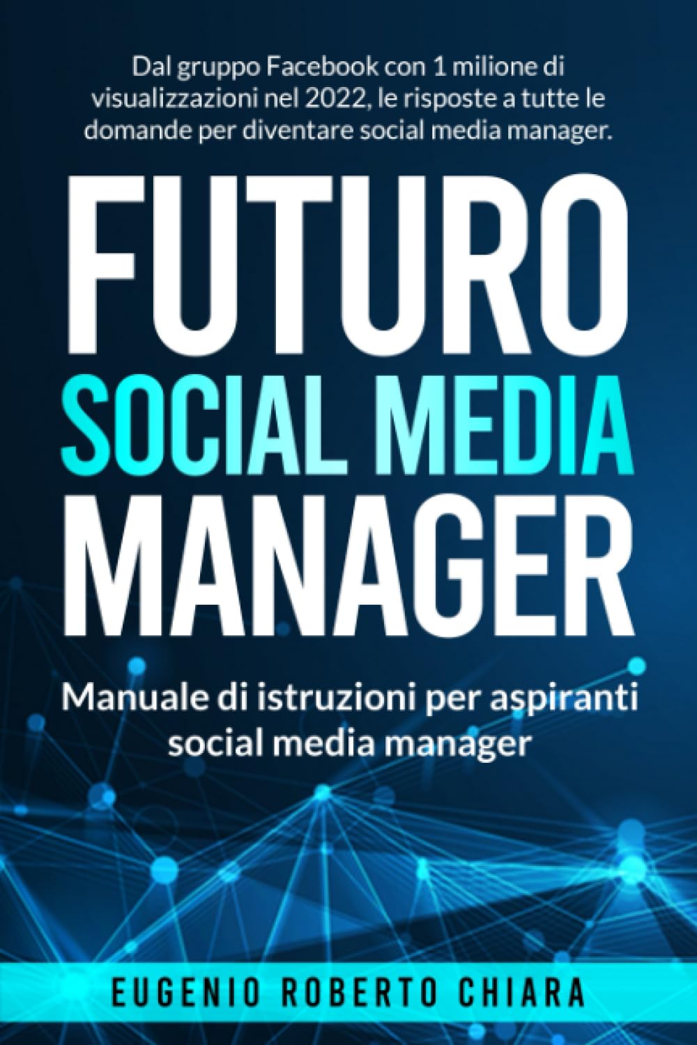 Futuro Social Media Manager: Manuale di Istruzioni per Aspiranti Social Media Manager book