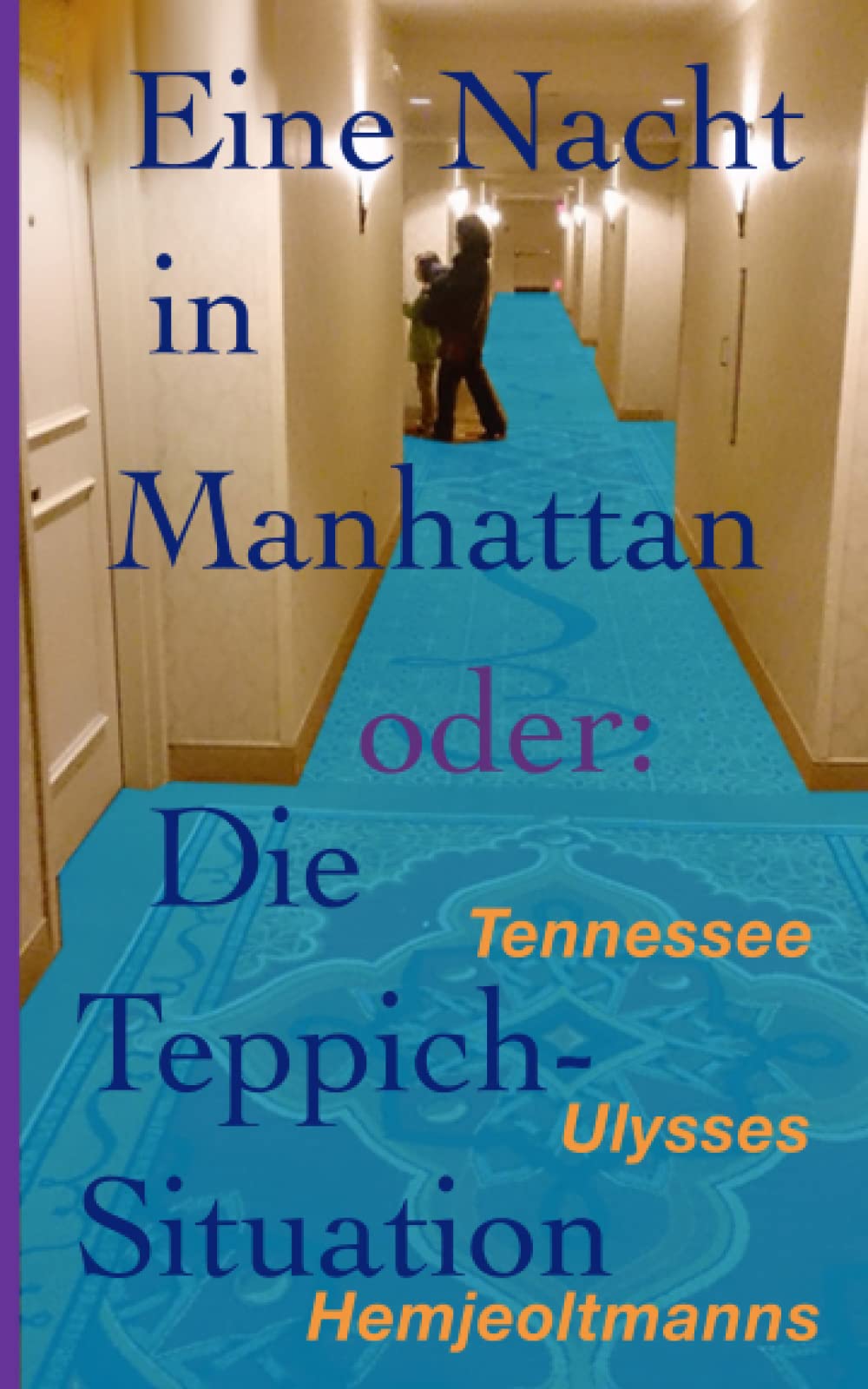 Eine Nacht in Manhattan oder: Die Teppich-Situation Contemporary literature