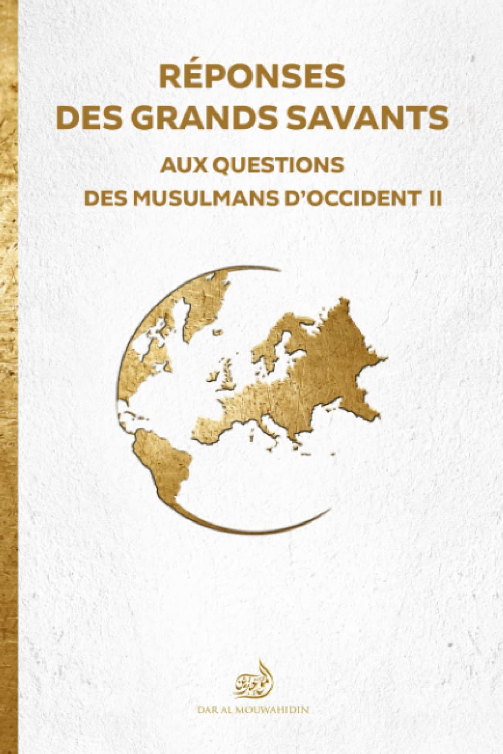 Réponses des grands savants: aux questions des musulmans d'Occident II Religion & Esotericism