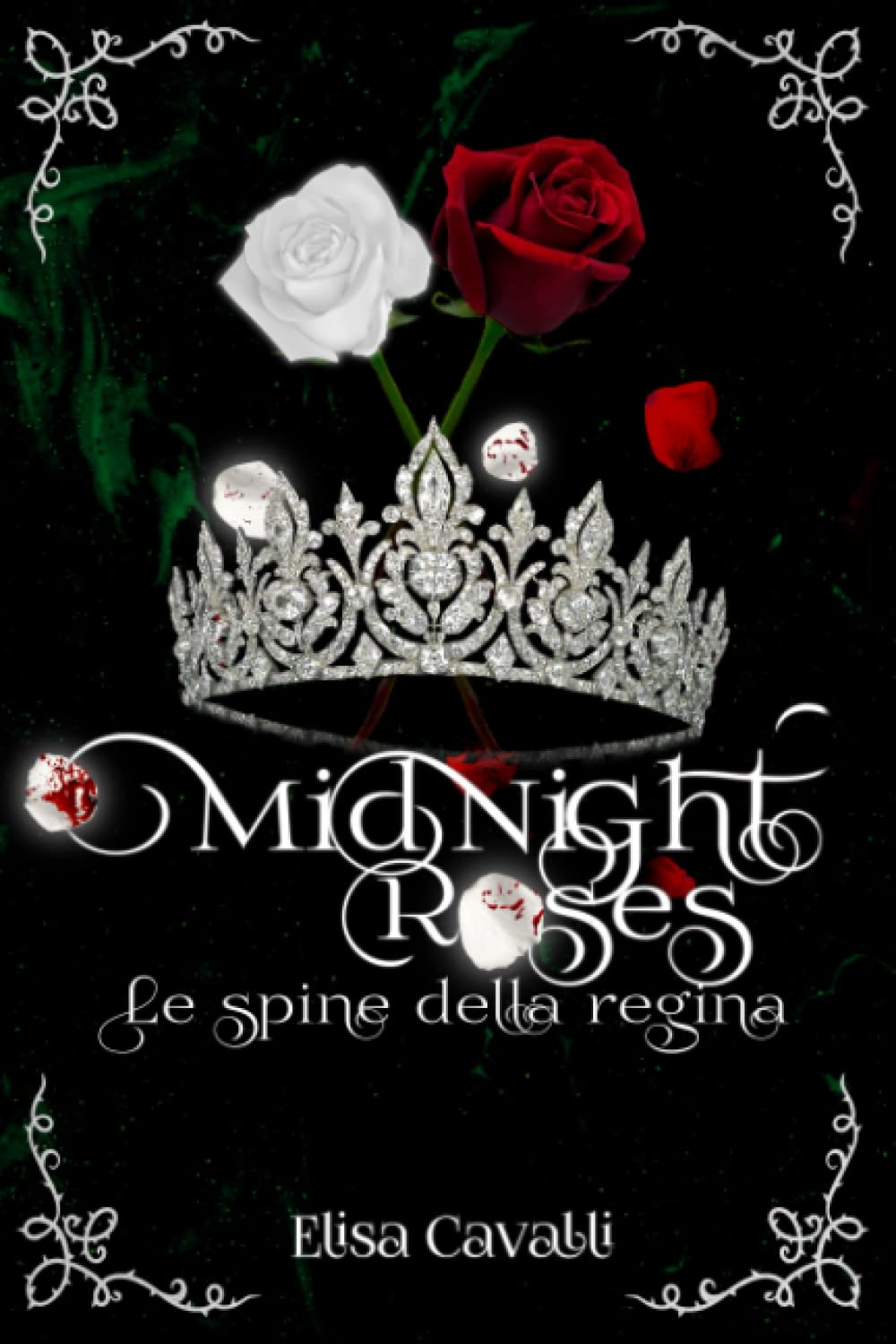 Midnight Roses 2: Le spine della Regina Dark Fantasy