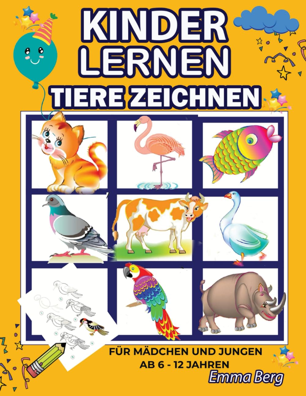 Kinder lernen Tiere Zeichnen: Für Mädchen und Jungen ab 6-12 Jahren: Eine Schritt für Schritt Anleitung, um Tiere mit Praktischen Übungen zu malen Education & Training