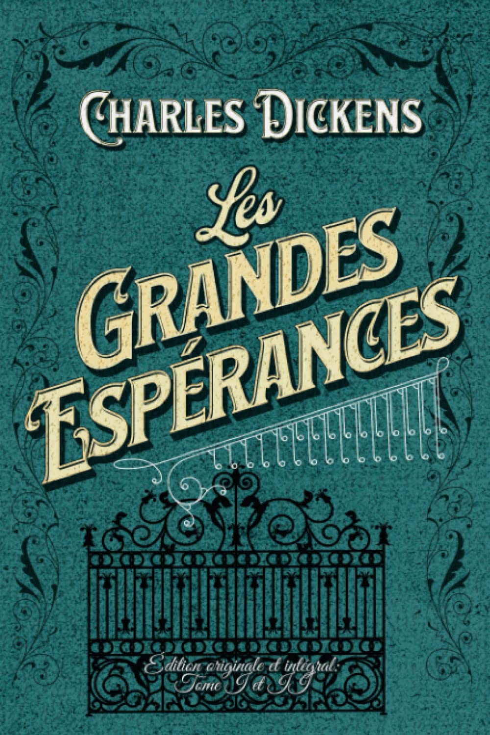 Les Grandes Espérances Édition originale et intégral: Tome I et II: Collection Classique book
