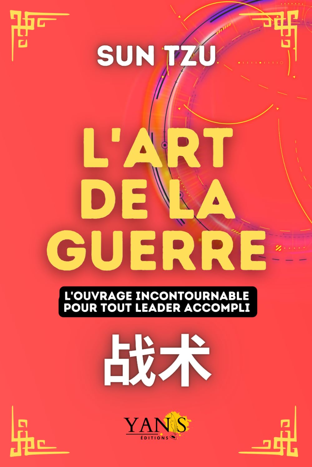 L'art de la guerre: L'ouvrage indispensable à tout bon leader book