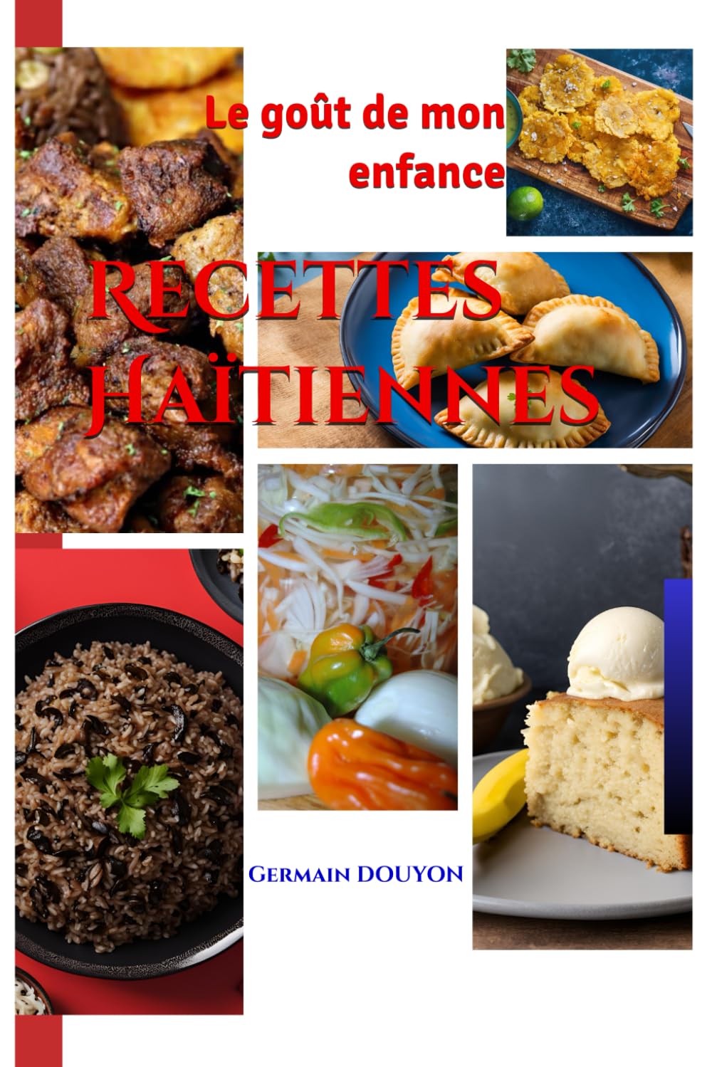 Recettes Haïtiennes: Le goût de mon enfance book