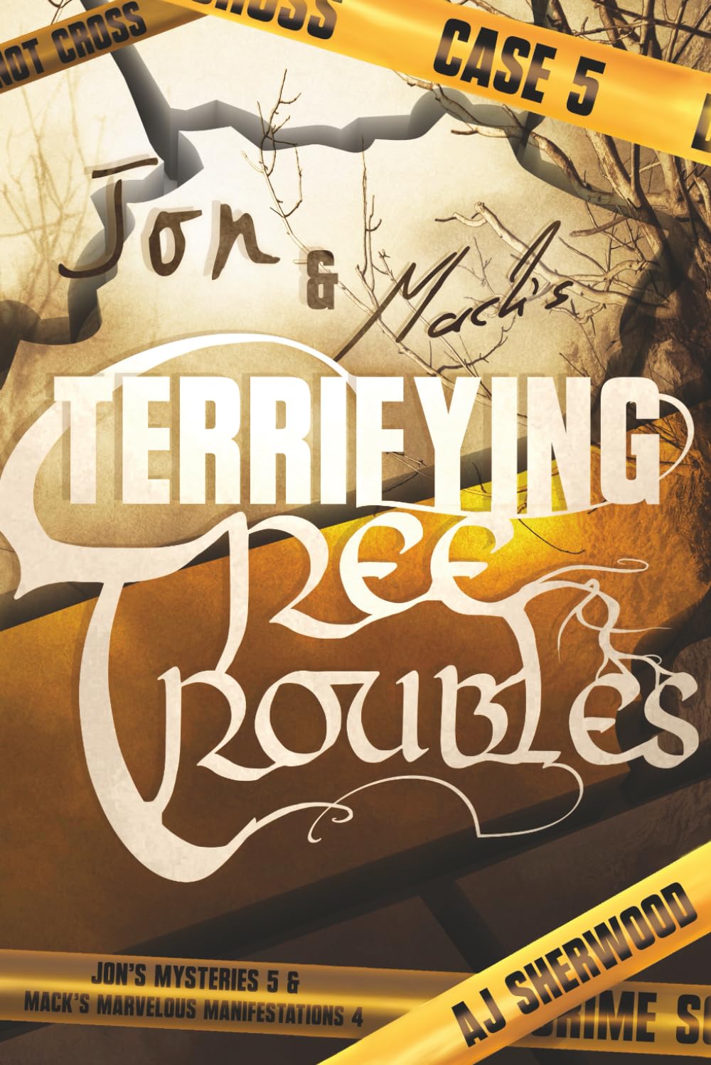 Jon and Mack's Terrifying Tree Troubles (Jon's Mysteries Case, Band 5) Horror & Mystery