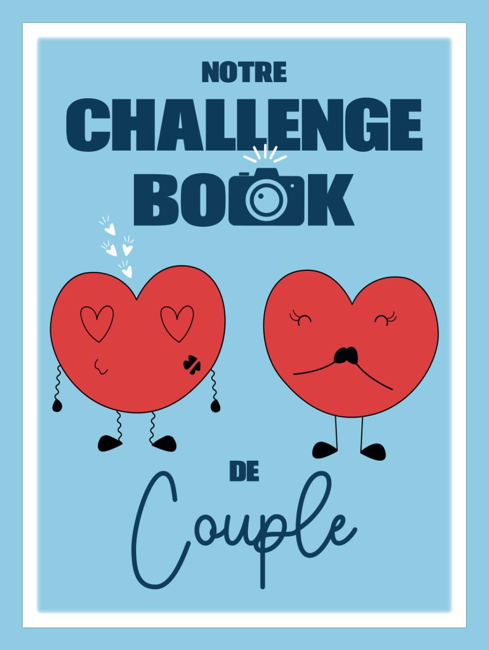 Notre Challenge Book de couple: 132 défis pour vivre des aventures inoubliables en couple ! Un livre à remplir à deux avec vos souvenirs et vos ... anniversaire de mariage ou de rencontre, pacs Lifestyle