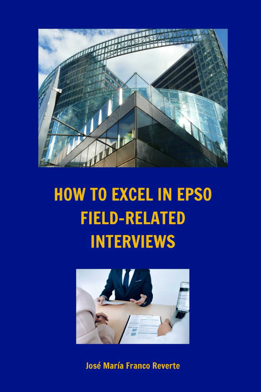 How to excel in EPSO field-related interviews Business, Finance & Career