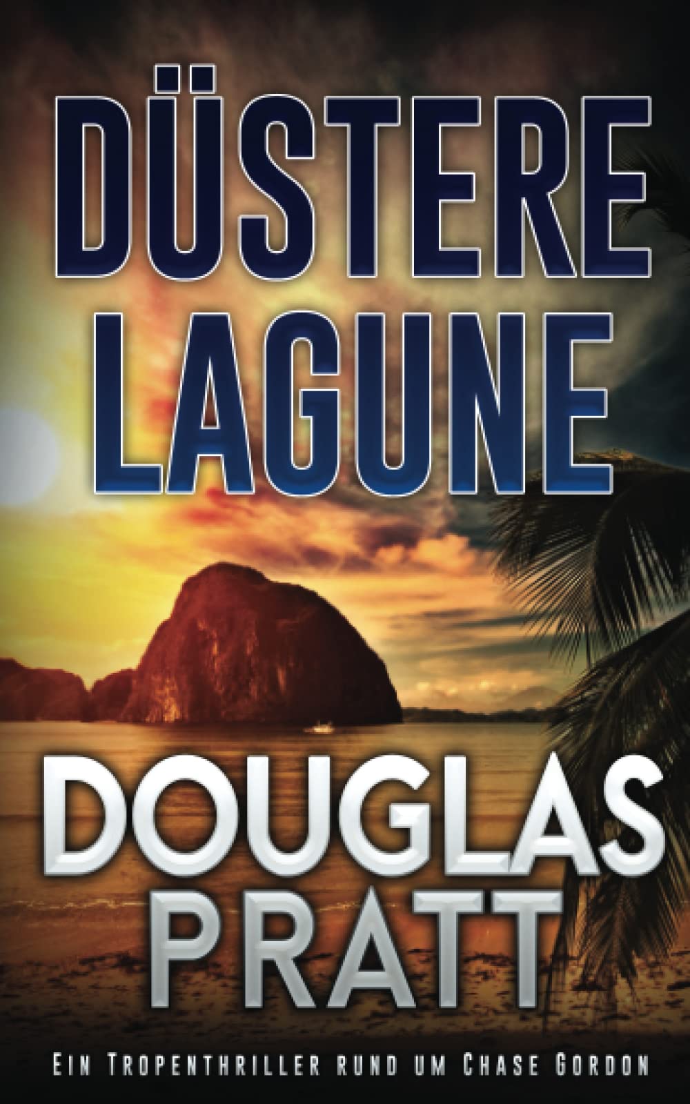 Düstere Lagune: Ein Tropenthriller rund um Chase Gordon Action & Adventure
