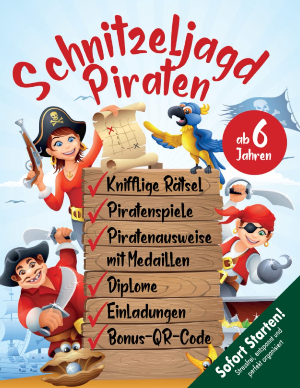 Piraten Schnitzeljagd Kindergeburtstag ab 6 Jahren: Arrrr ihr Landratten! Startet ins spannende Abenteuer mit Pirat Parrot. Mit Piratenausweis, Medaillen & allen Materialien. book
